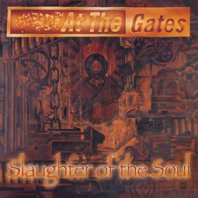 At The Gates "Slaughter Of The Soul"