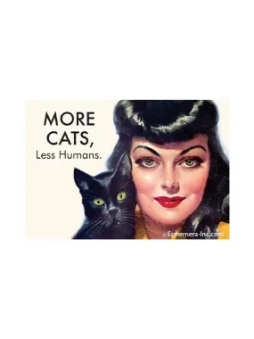 More Cats, Less Humans Magnet