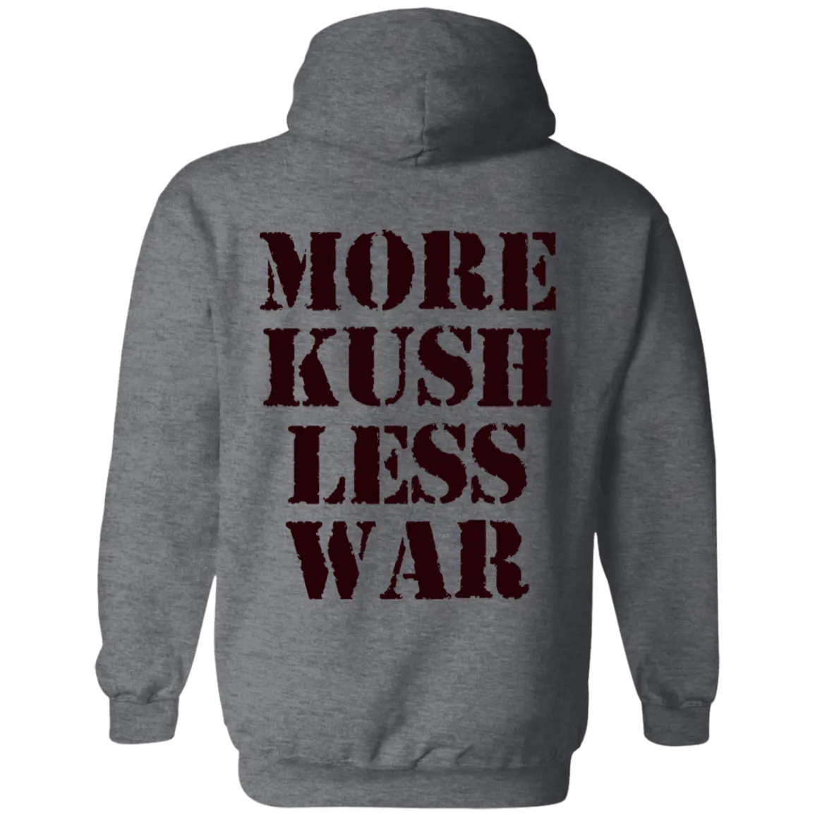 More Kush Less War Hoodie