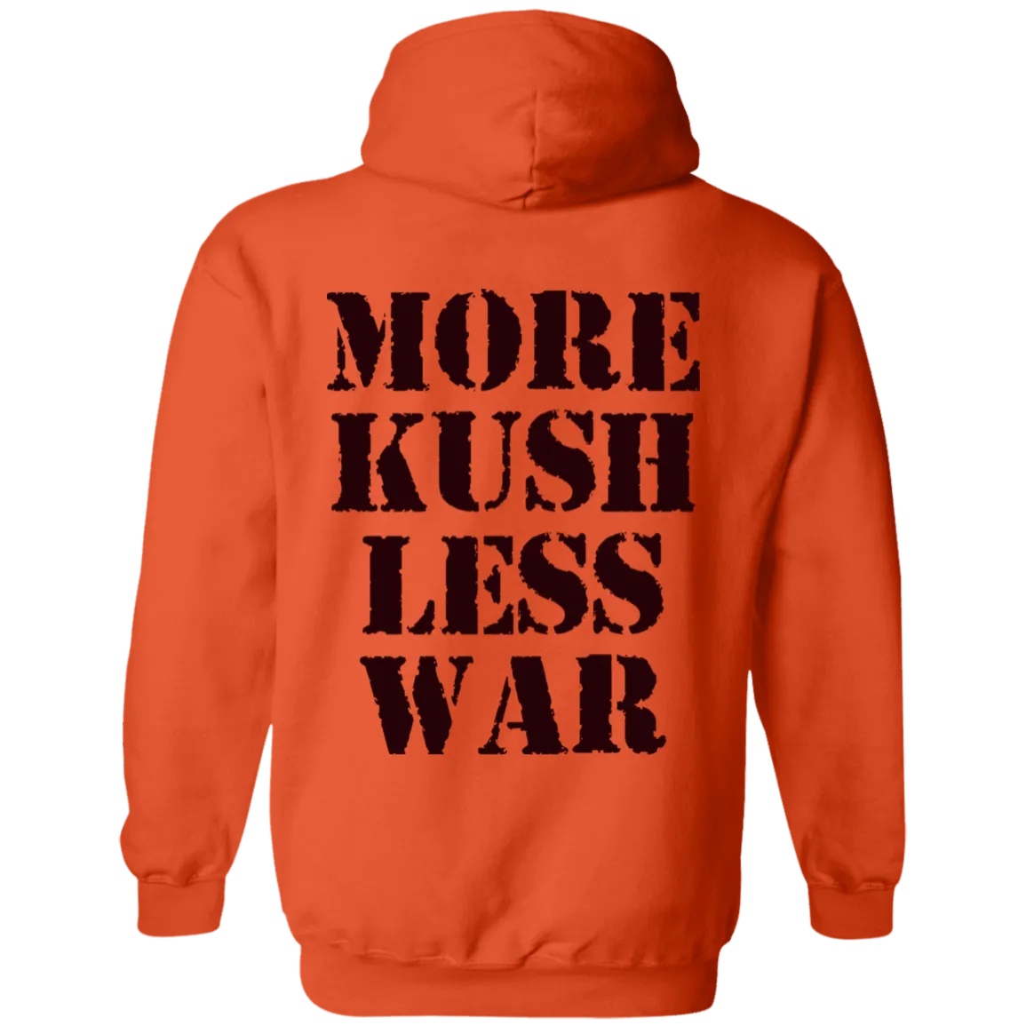 More Kush Less War Hoodie