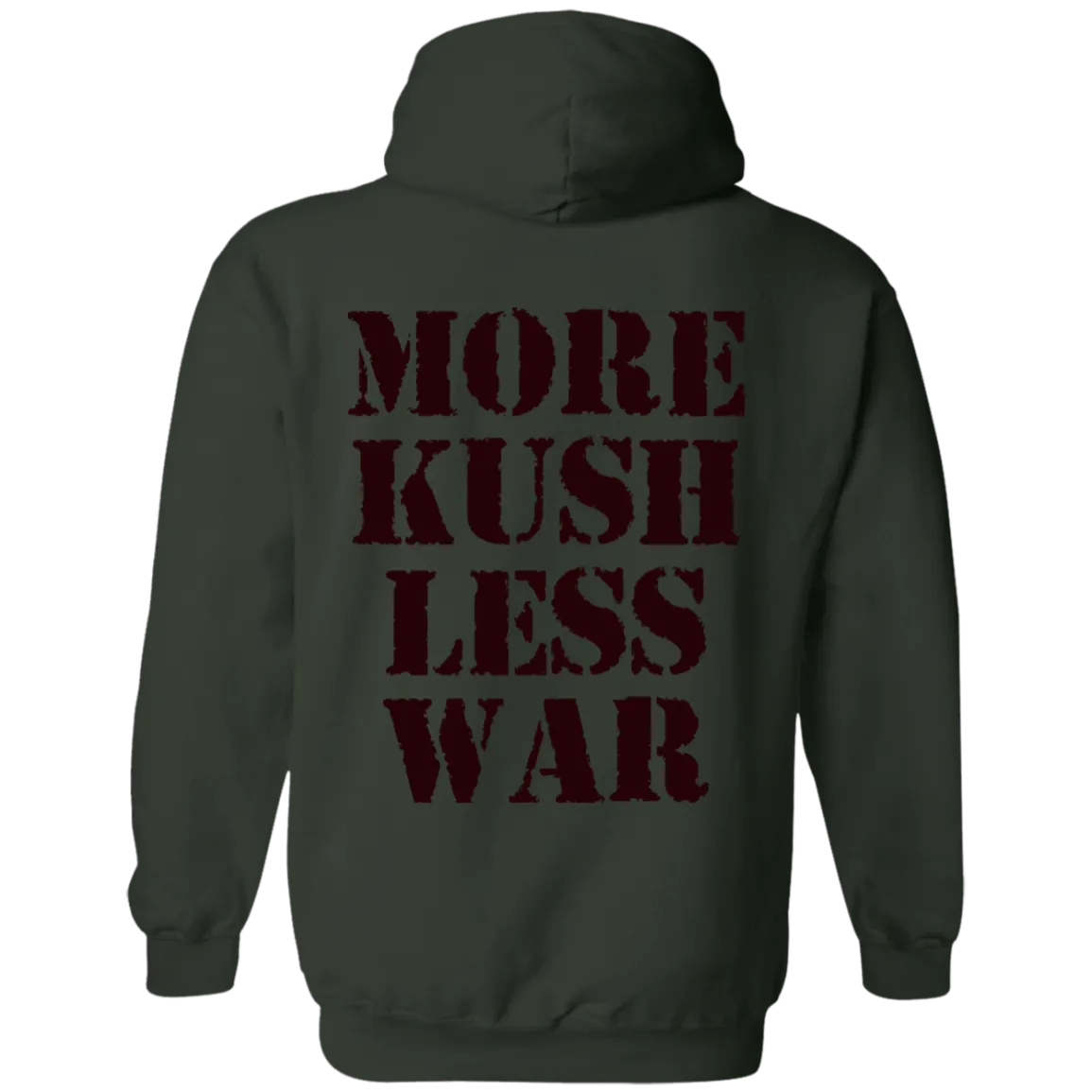 More Kush Less War Hoodie