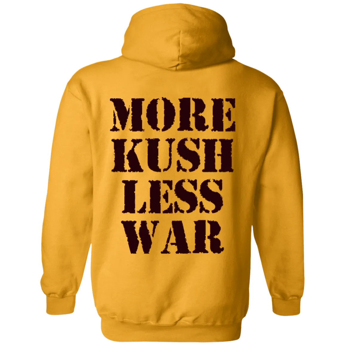 More Kush Less War Hoodie