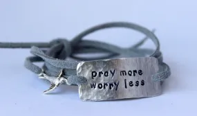 Pray More Worry Less, Wrap Bracelet