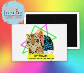 Tiger King Joe Exotic Fridge Magnet